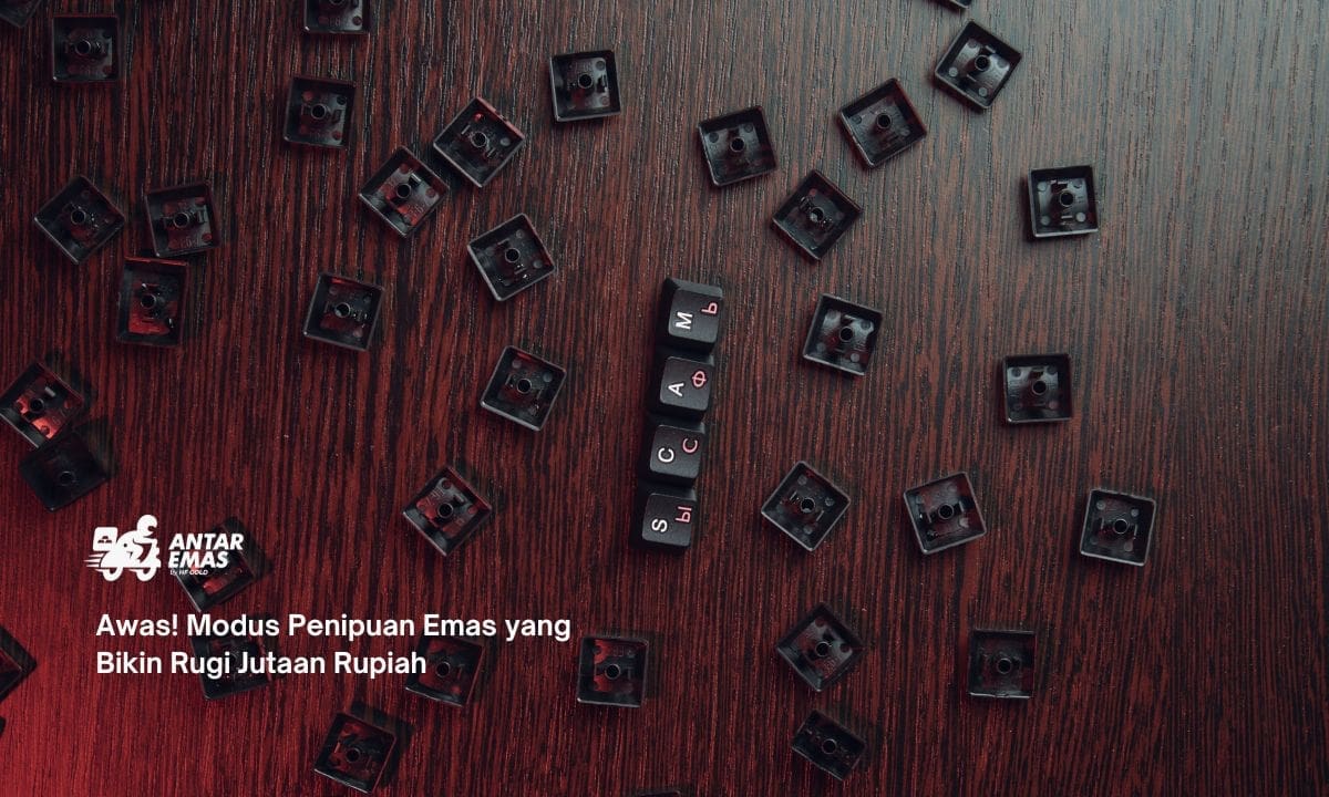 Awas! Modus Penipuan Emas yang Bikin Rugi Jutaan Rupiah