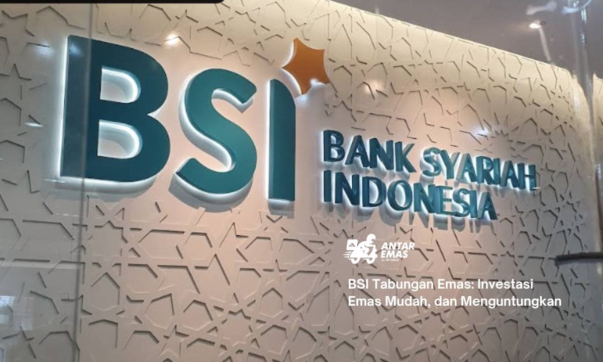 BSI Tabungan Emas: Investasi Emas Mudah, dan Menguntungkan