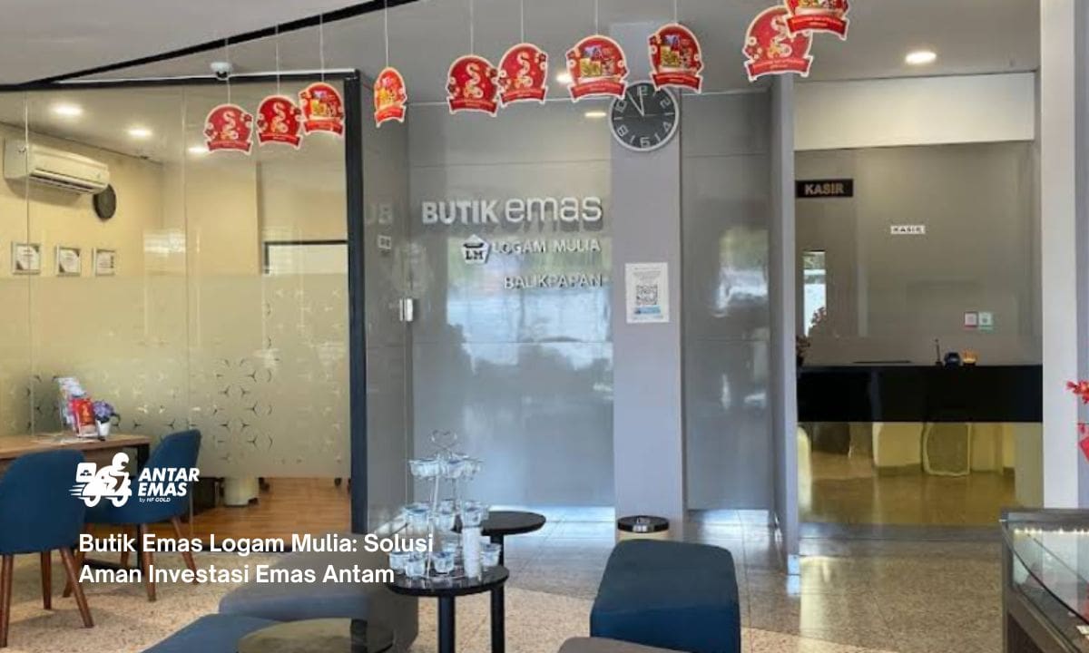 Butik Emas Logam Mulia: Solusi Aman Investasi Emas Antam