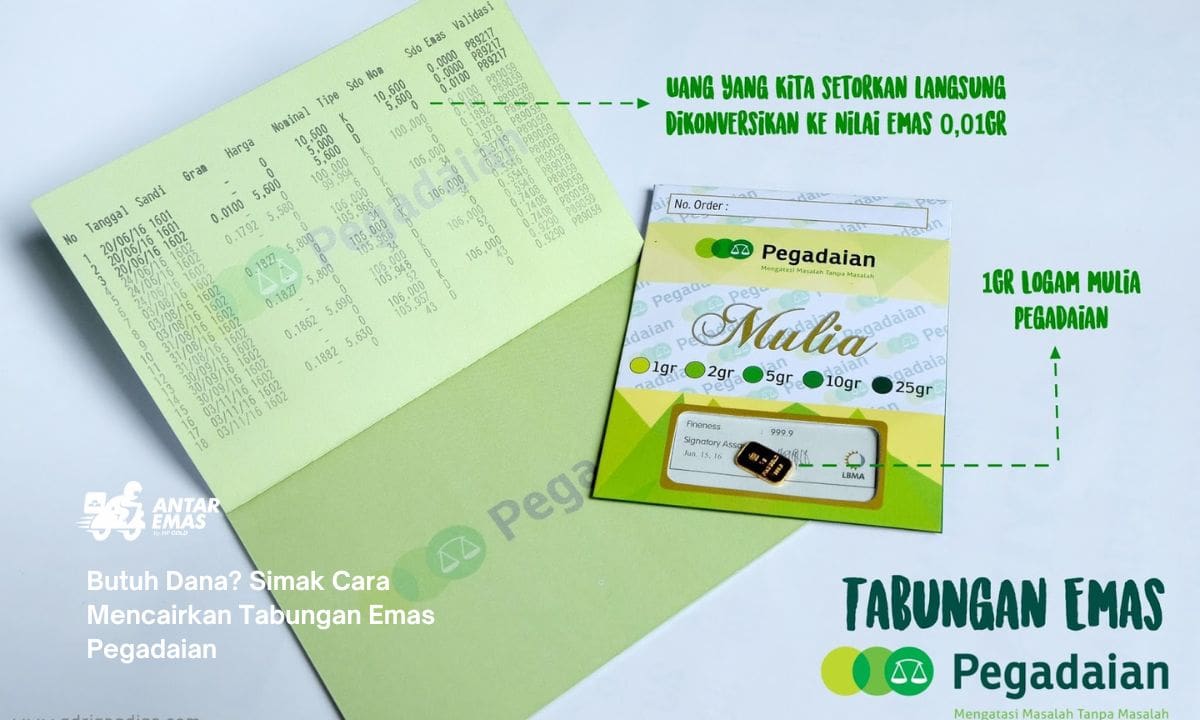 Butuh Dana? Simak Cara Mencairkan Tabungan Emas Pegadaian