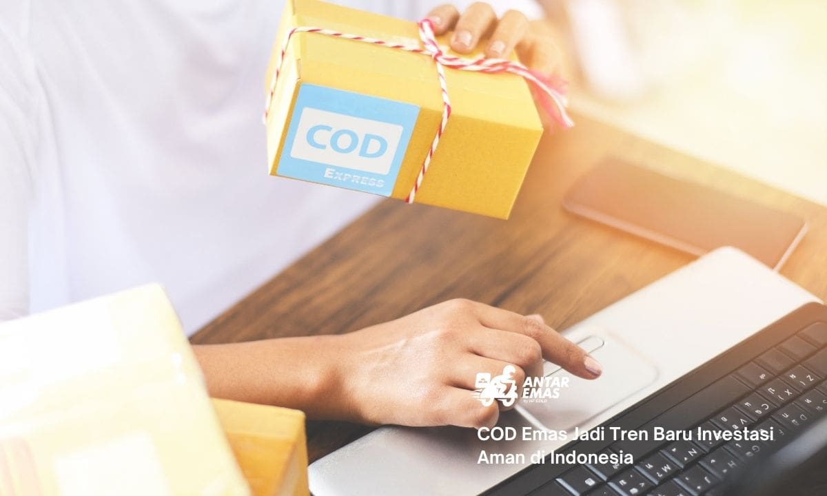 COD Emas Jadi Tren Baru Investasi Aman di Indonesia