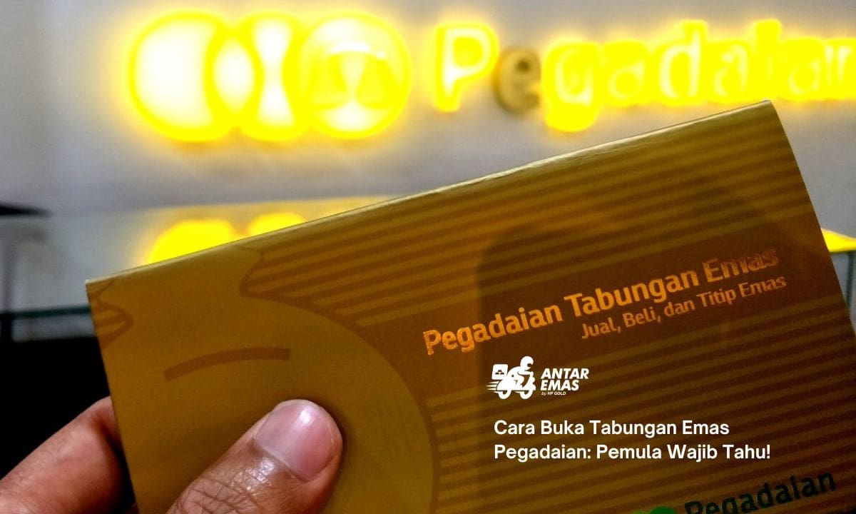 Cara Buka Tabungan Emas Pegadaian: Pemula Wajib Tahu!