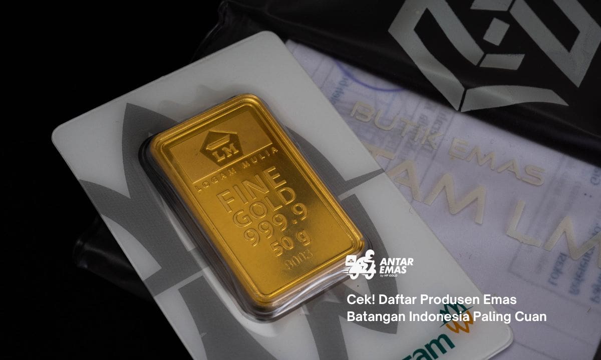 Cek! Daftar Produsen Emas Batangan Indonesia Paling Cuan