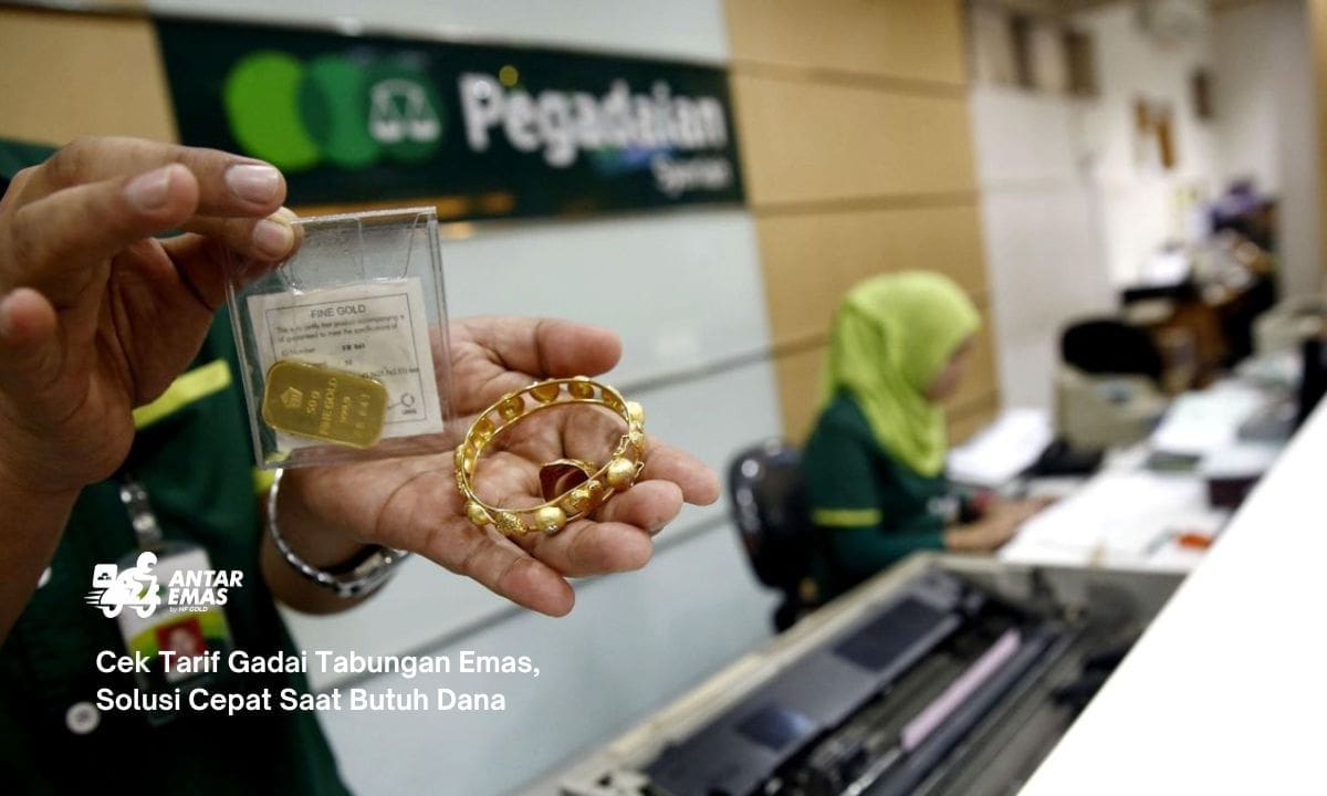 Cek Tarif Gadai Tabungan Emas, Solusi Cepat Saat Butuh Dana