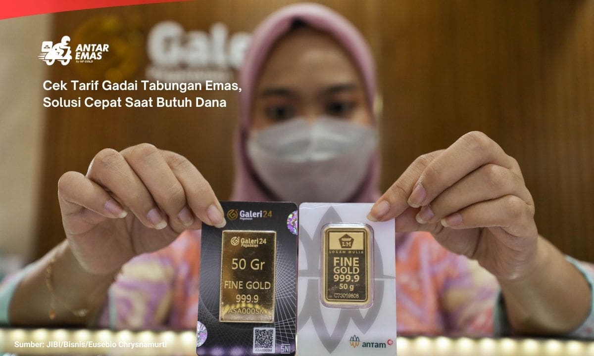 Cek Tarif Gadai Tabungan Emas, Solusi Cepat Saat Butuh Dana