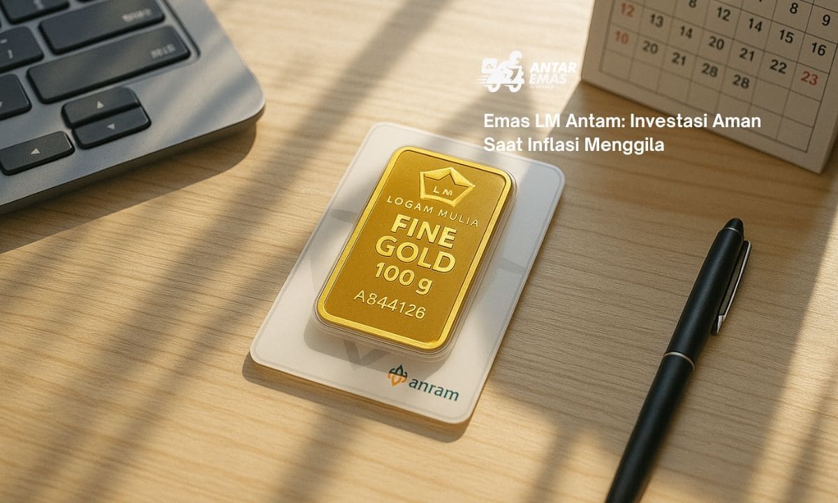 Emas LM Antam: Investasi Aman Saat Inflasi Menggila