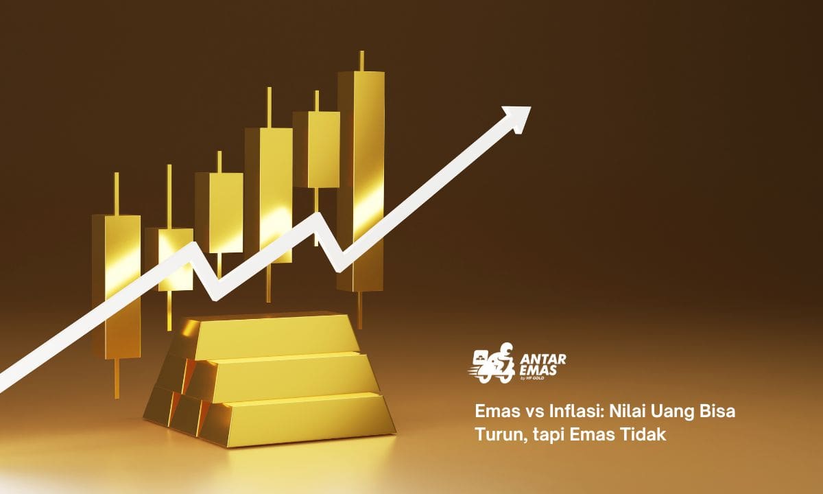 Emas vs Inflasi: Nilai Uang Bisa Turun, tapi Emas Tidak
