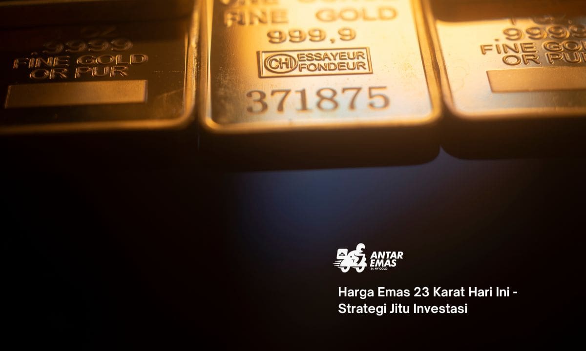 Harga Emas 23 Karat Hari Ini - Strategi Jitu Investasi