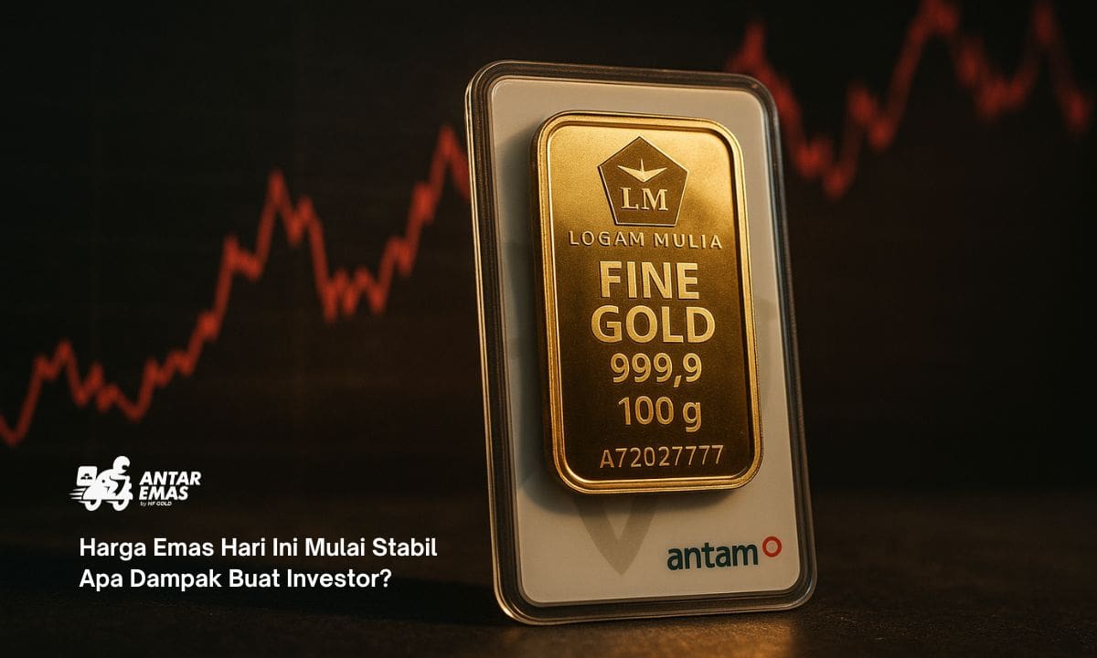 Harga Emas Hari Ini Mulai Stabil Apa Dampak Buat Investor?