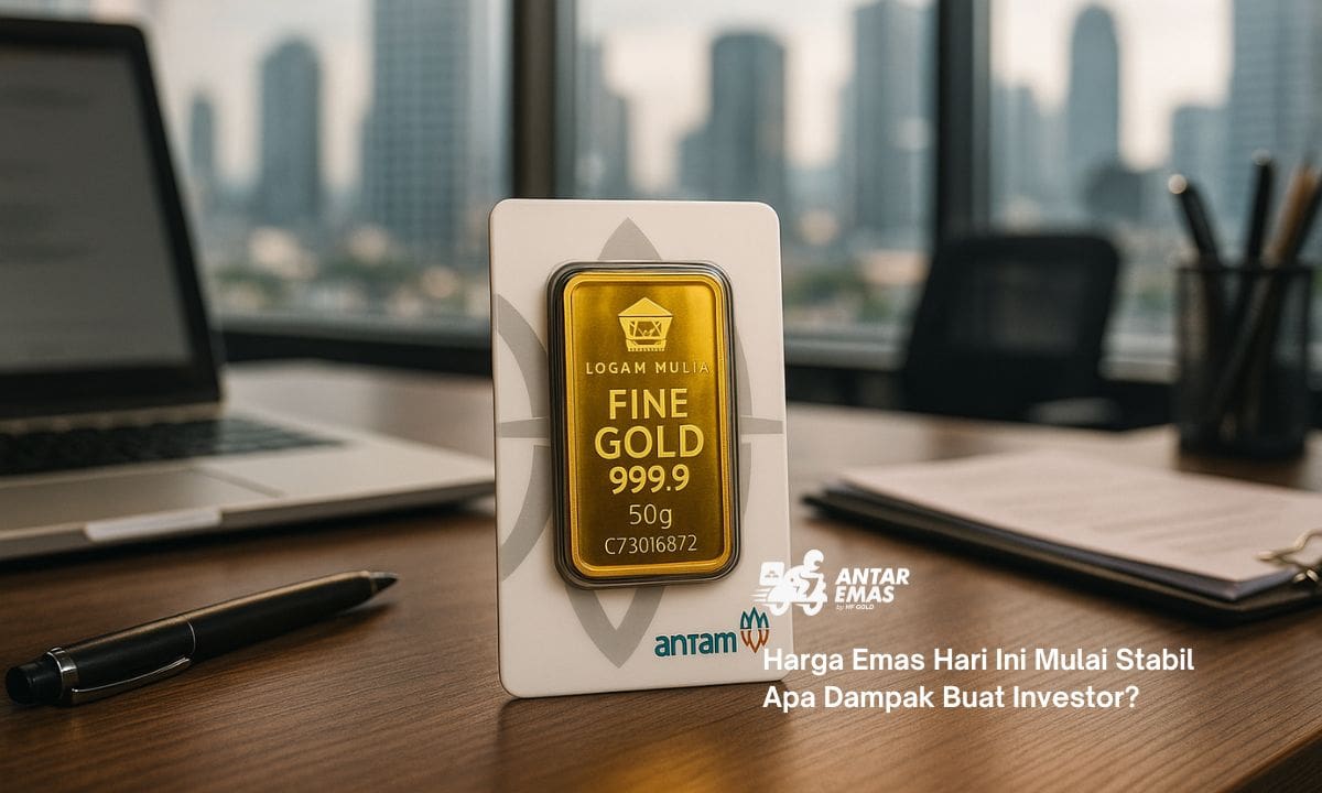 Harga Emas Hari Ini Mulai Stabil Apa Dampak Buat Investor?