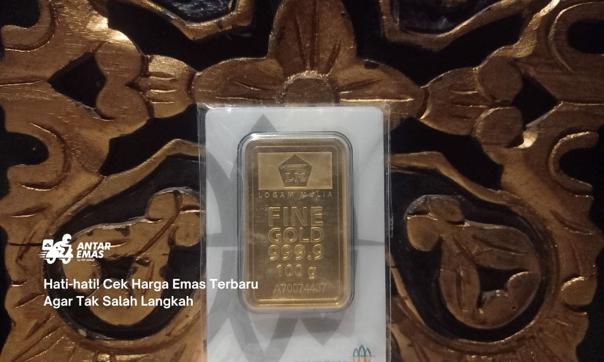Hati-hati! Cek Harga Emas Terbaru Agar Tak Salah Langkah