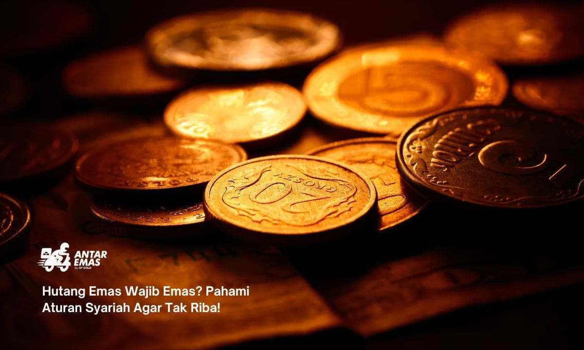 Hutang Emas Wajib Emas? Pahami Aturan Syariah Agar Tak Riba!