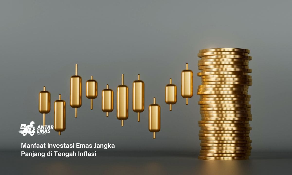 Manfaat Investasi Emas Jangka Panjang di Tengah Inflasi