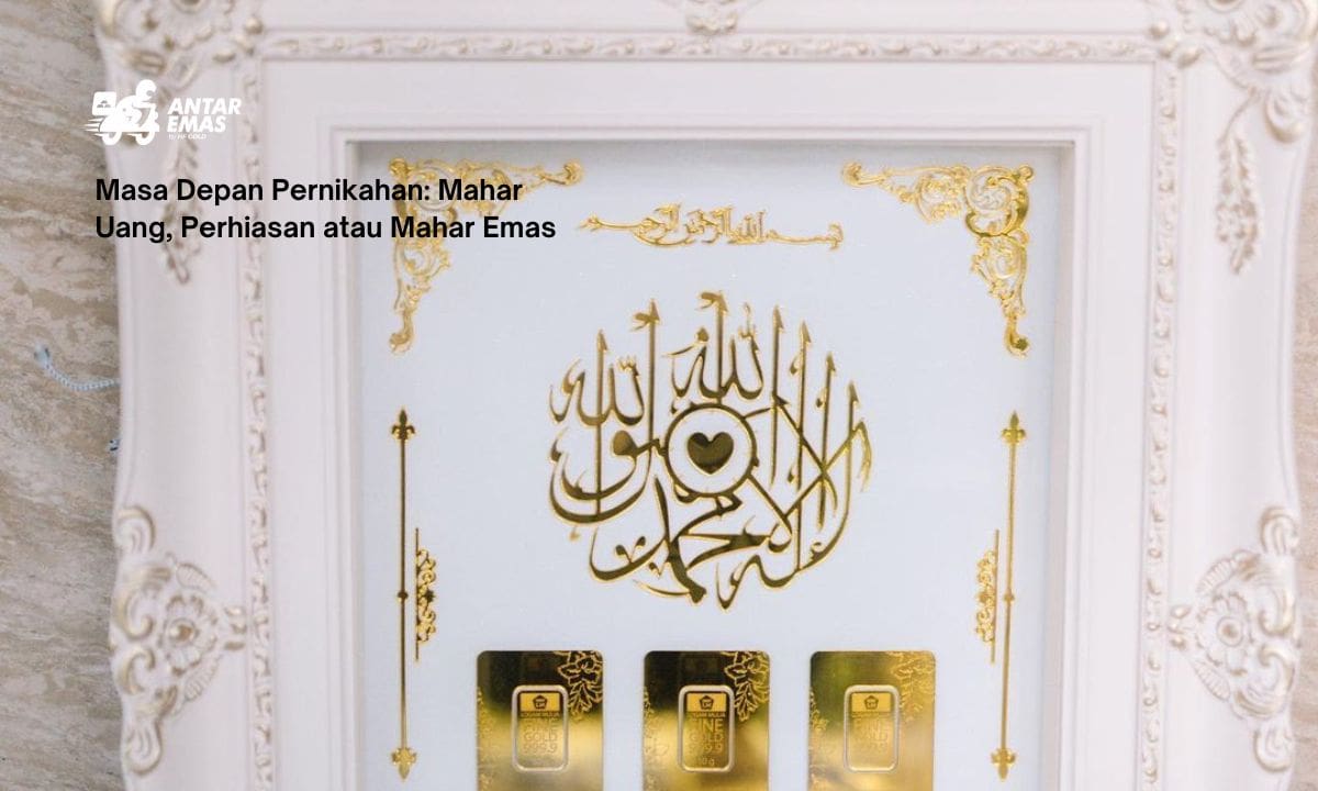 Masa Depan Pernikahan: Mahar Uang, Perhiasan atau Mahar Emas