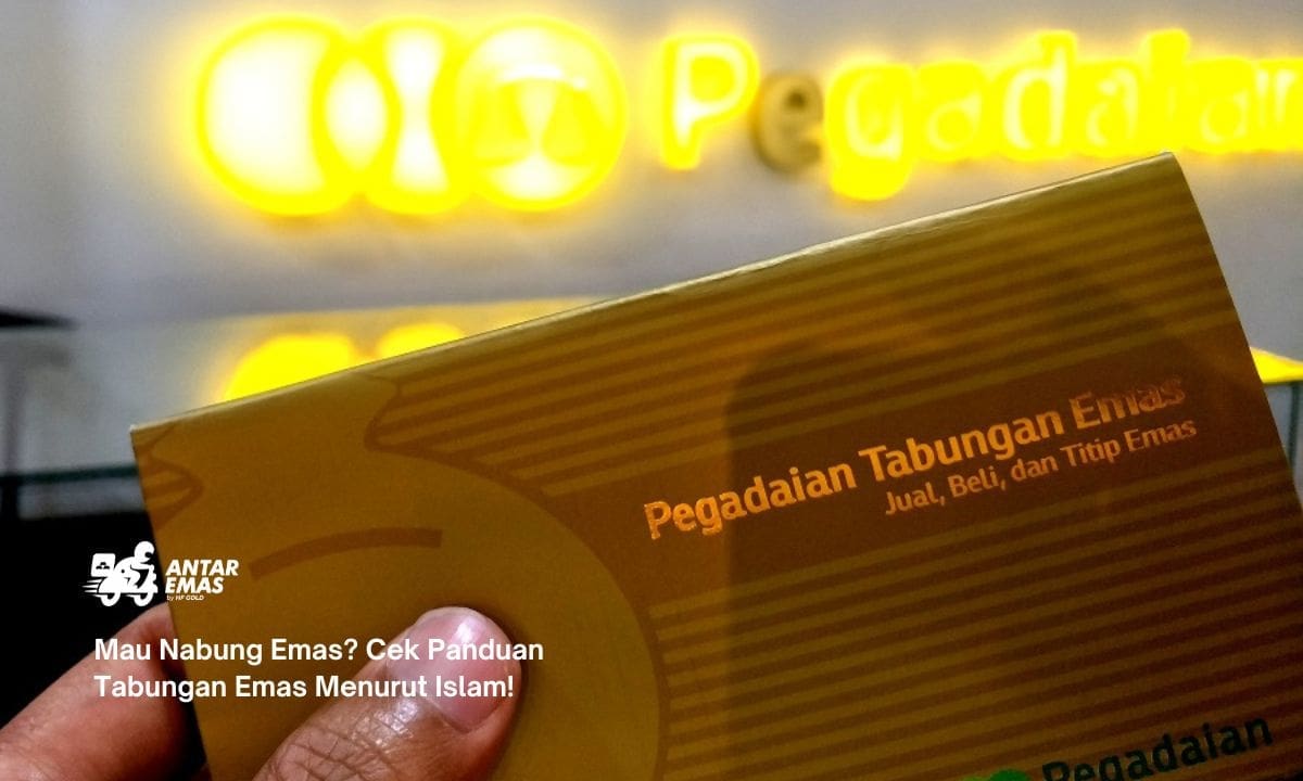 Mau Nabung Emas? Cek Panduan Tabungan Emas Menurut Islam!
