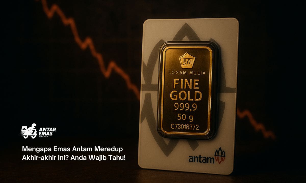 Mengapa Emas Antam Meredup Akhir-akhir Ini? Anda Wajib Tahu!