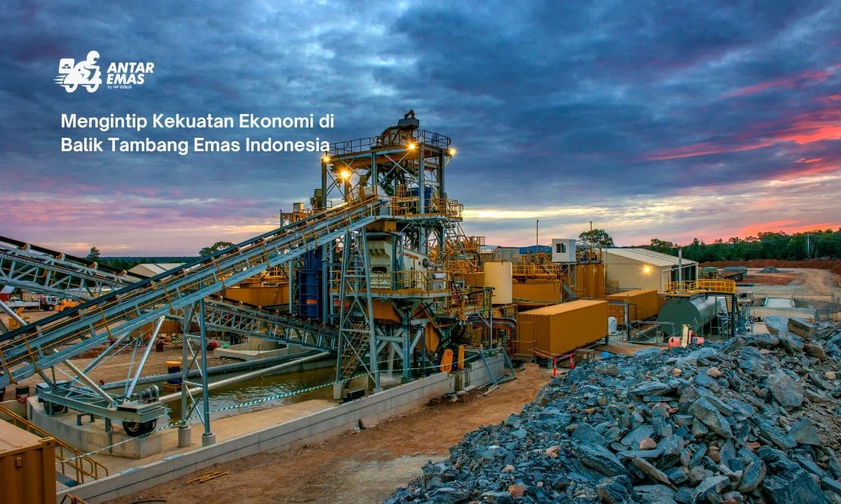 Mengintip Kekuatan Ekonomi di Balik Tambang Emas Indonesia