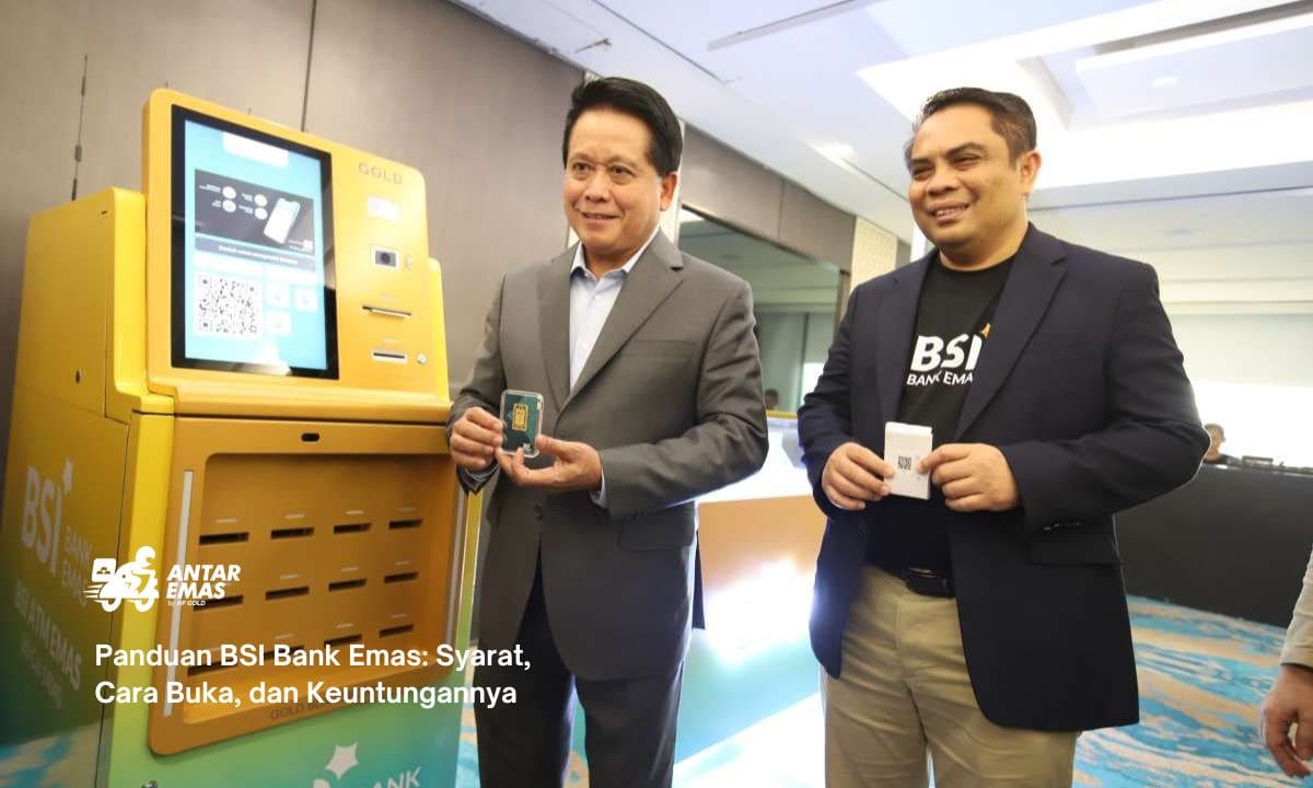 Panduan BSI Bank Emas: Syarat, Cara Buka, dan Keuntungannya