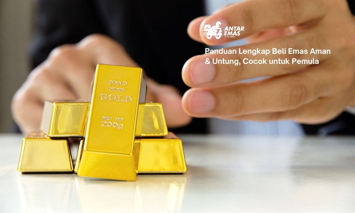 Panduan Lengkap Beli Emas Aman & Untung, Cocok untuk Pemula
