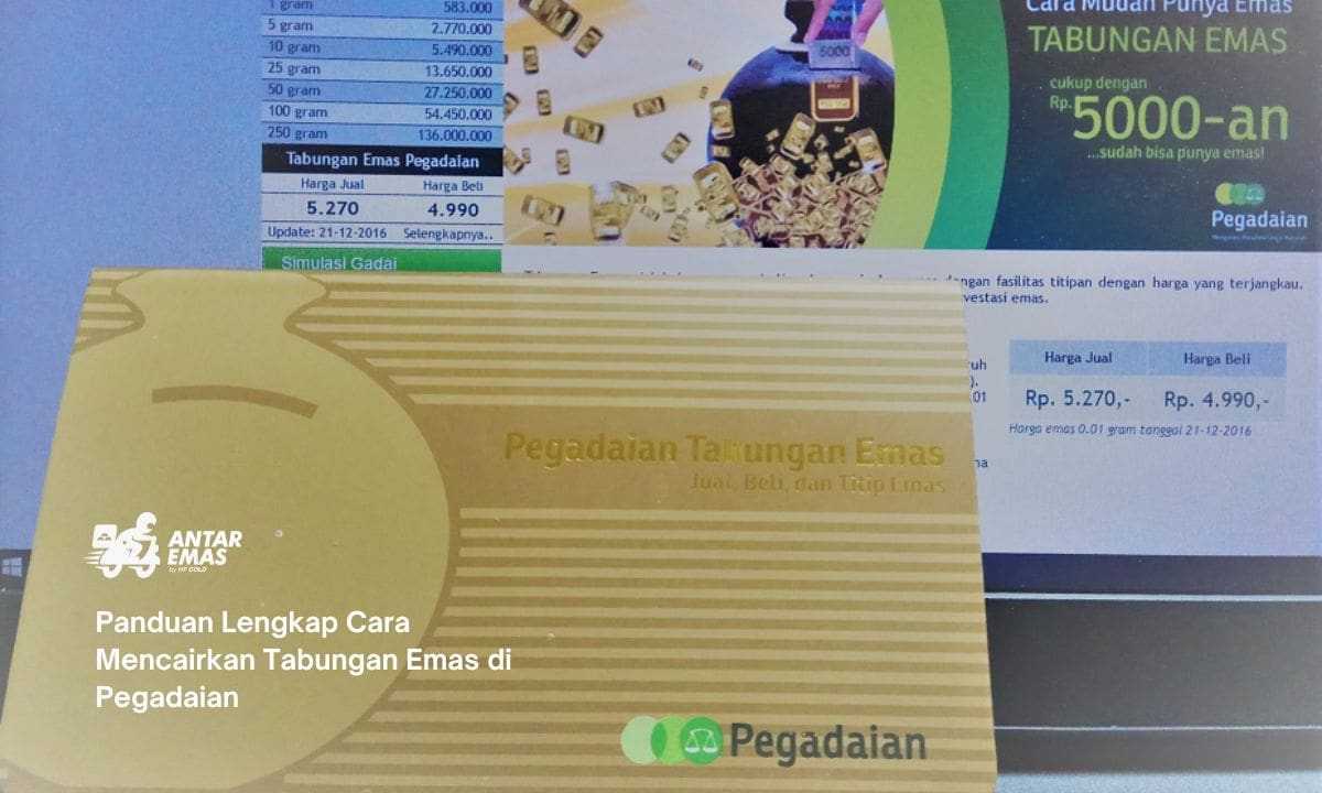 Panduan Lengkap Cara Mencairkan Tabungan Emas di Pegadaian