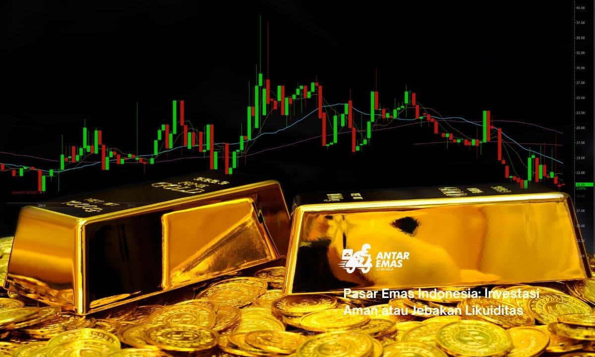 Pasar Emas Indonesia: Investasi Aman atau Jebakan Likuiditas