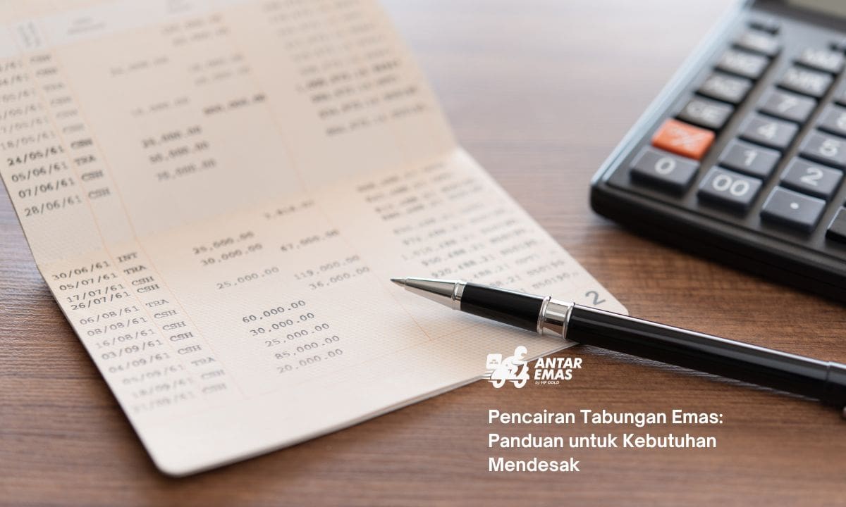 Pencairan Tabungan Emas: Panduan untuk Kebutuhan Mendesak