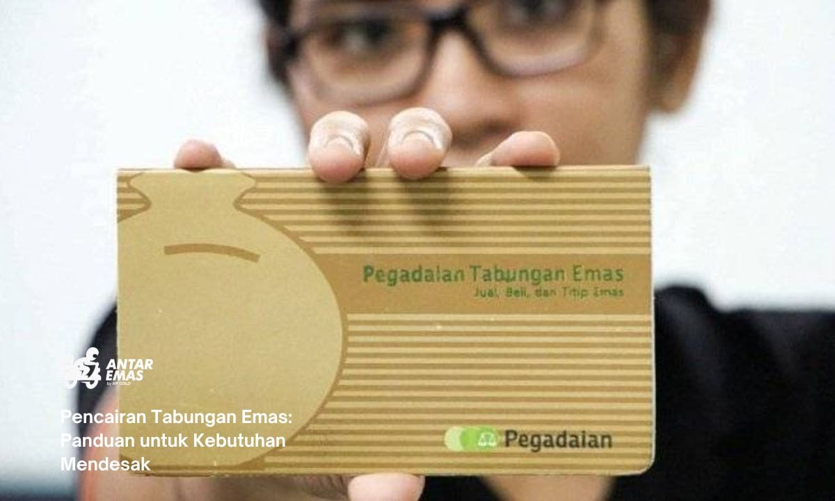 Pencairan Tabungan Emas: Panduan untuk Kebutuhan Mendesak
