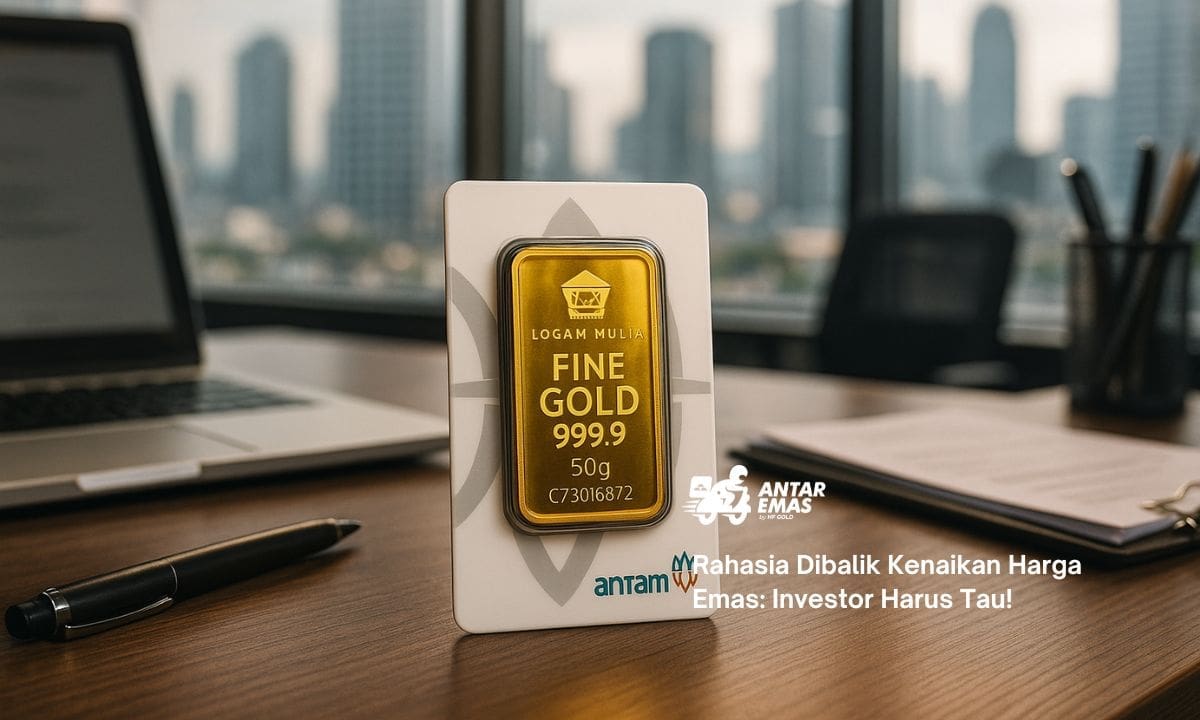 Rahasia Dibalik Kenaikan Harga Emas: Investor Harus Tau!
