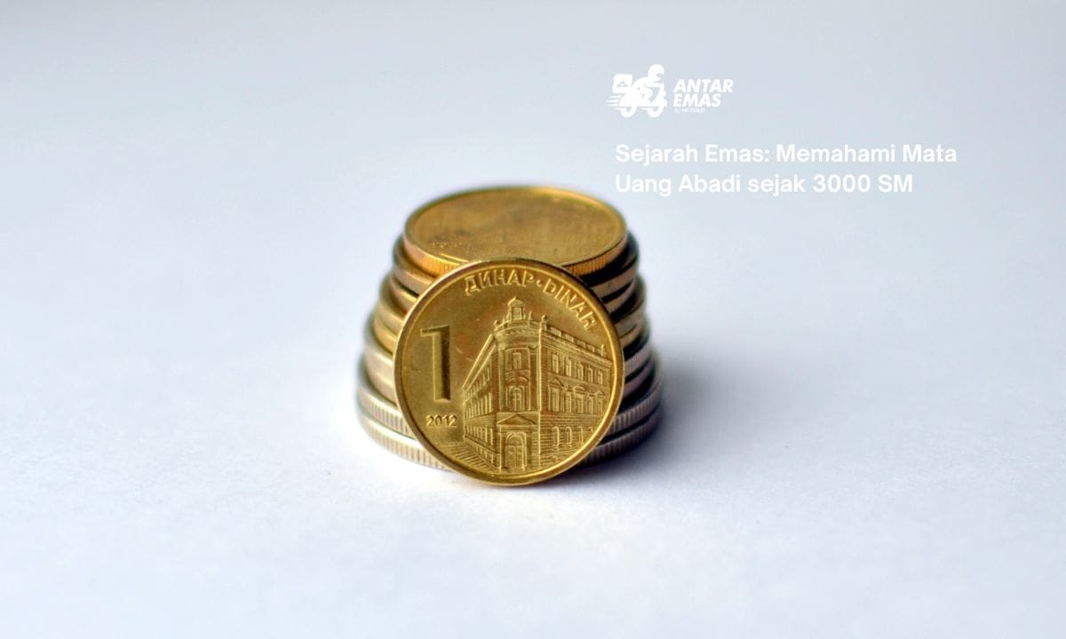Sejarah Emas: Memahami Mata Uang Abadi sejak 3000 SM