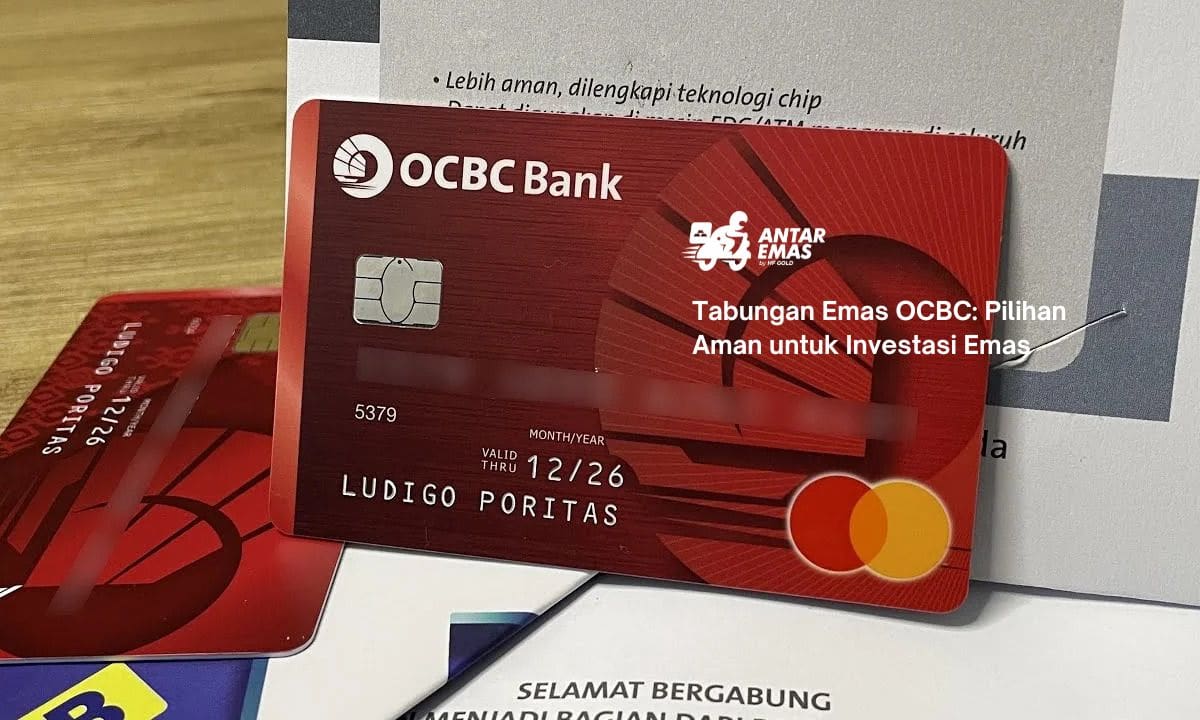 Tabungan Emas OCBC: Pilihan Aman untuk Investasi Emas