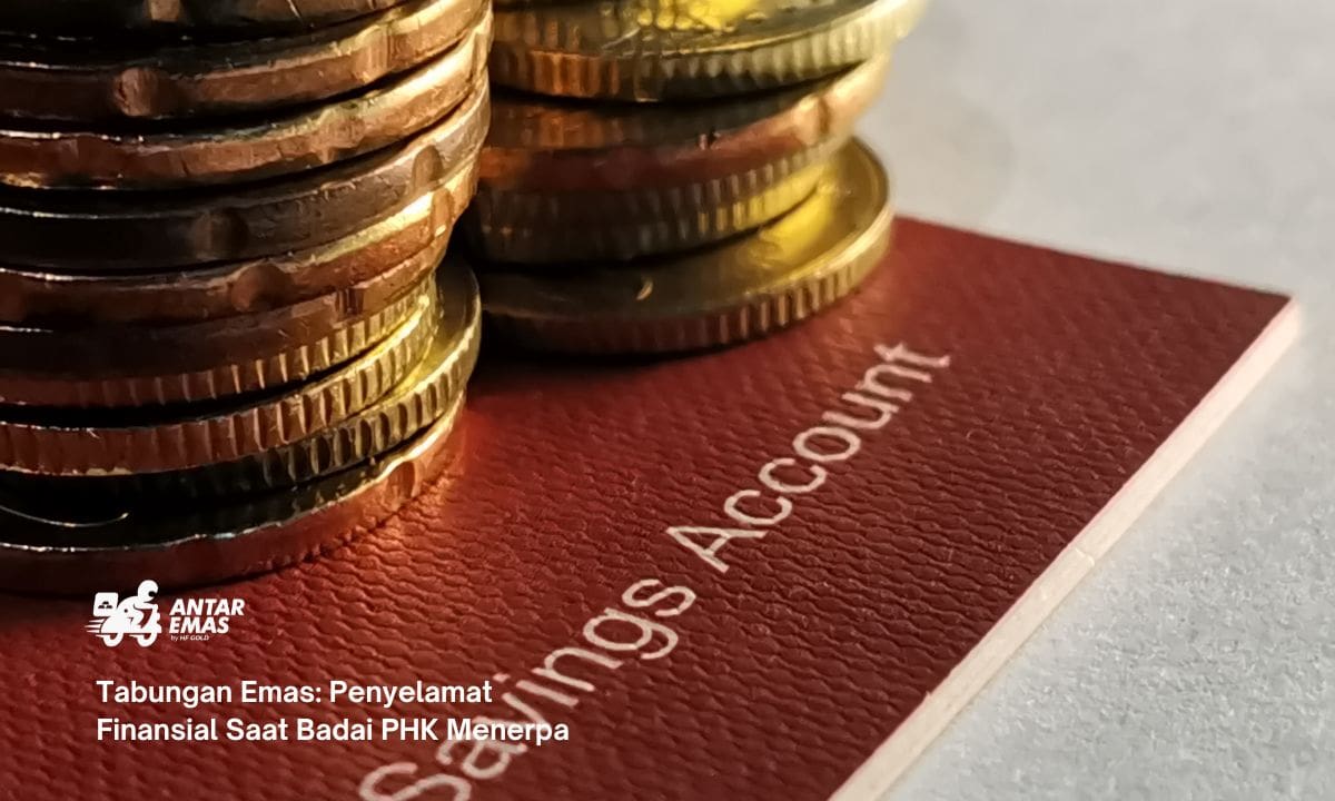 Tabungan Emas: Penyelamat Finansial Saat Badai PHK Menerpa